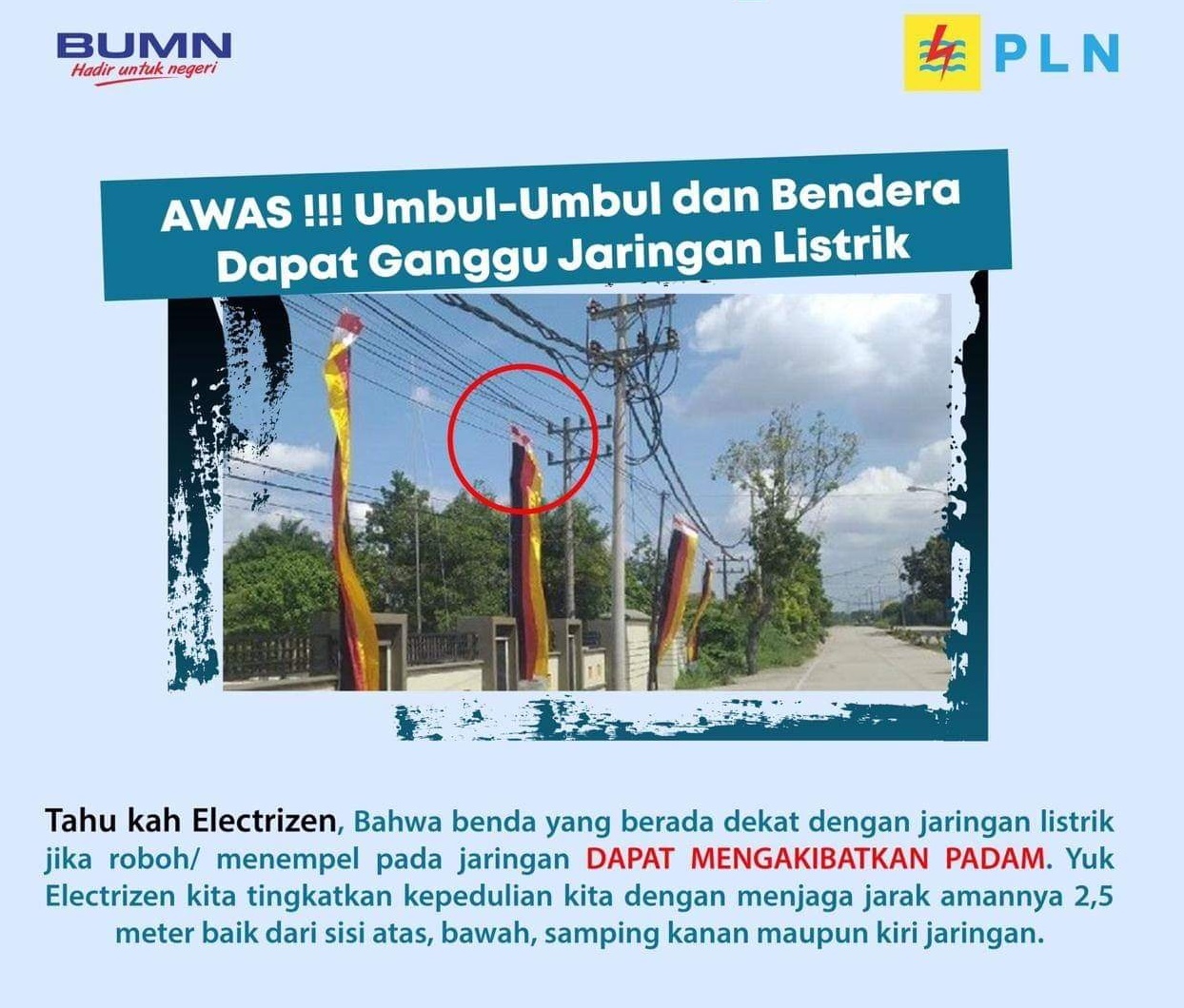 Himbauan dari PLN agar memperhatikan jarak aman pernak pernik kemerdekaan. (Foto. Dokumen PLN)