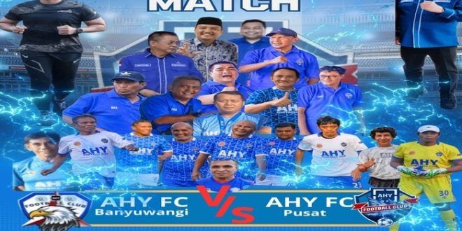 Gratis! AHY FC Banyuwangi Bakal Tantang Legenda Timnas & Menteri AHY di Lapangan Sendiri.